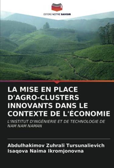 LA MISE EN PLACE D'AGRO-CLUSTERS INNOVANTS DANS LE CONTEXTE DE L'ÉCONOMIE
