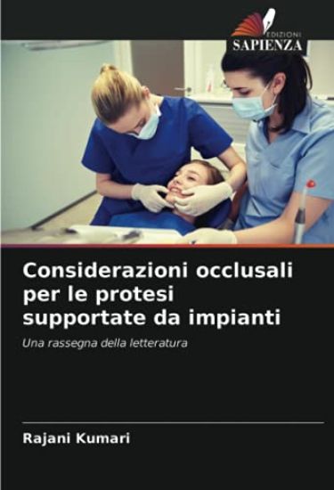 Considerazioni occlusali per le protesi supportate da impianti