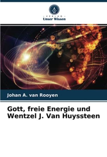 Gott, freie Energie und Wentzel J. Van Huyssteen