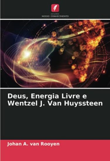 Deus, Energia Livre e Wentzel J. Van Huyssteen