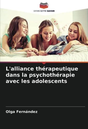 L'alliance thérapeutique dans la psychothérapie avec les adolescents