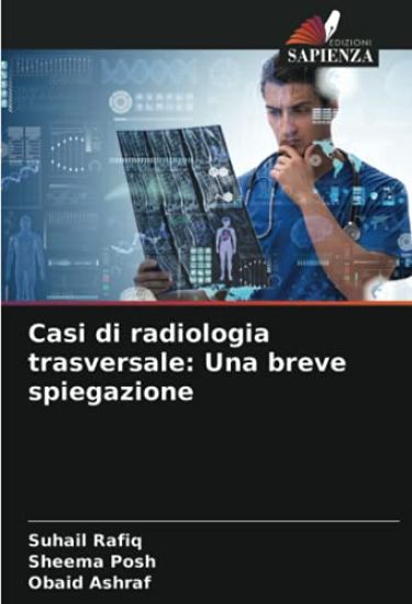 Casi di radiologia trasversale: Una breve spiegazione