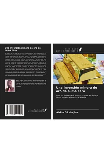 Una inversión minera de oro de suma cero