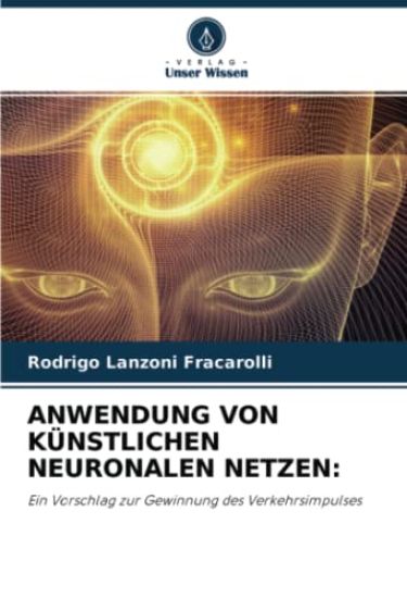 ANWENDUNG VON KÜNSTLICHEN NEURONALEN NETZEN: