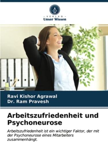 Arbeitszufriedenheit und Psychoneurose