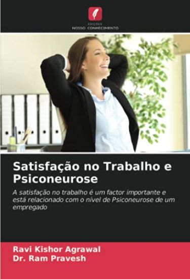 Satisfação no Trabalho e Psiconeurose