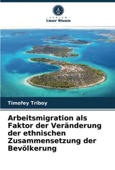 Arbeitsmigration als Faktor der Veränderung der ethnischen Zusammensetzung der Bevölkerung