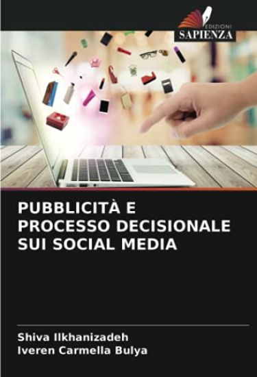 PUBBLICITÀ E PROCESSO DECISIONALE SUI SOCIAL MEDIA
