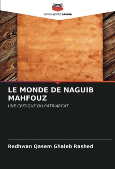 LE MONDE DE NAGUIB MAHFOUZ
