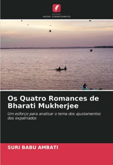 Os Quatro Romances de Bharati Mukherjee