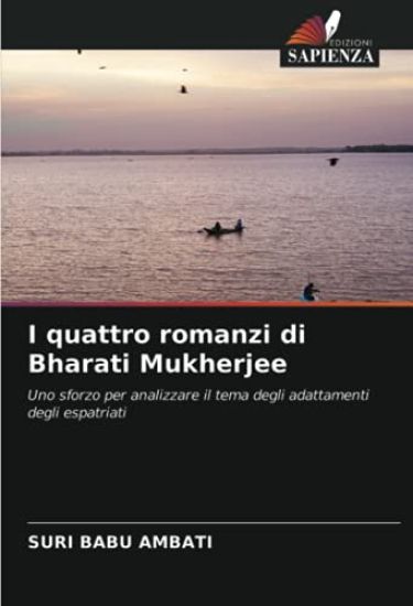 I quattro romanzi di Bharati Mukherjee