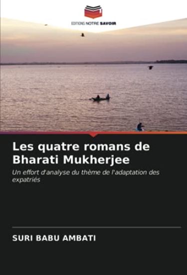 Les quatre romans de Bharati Mukherjee