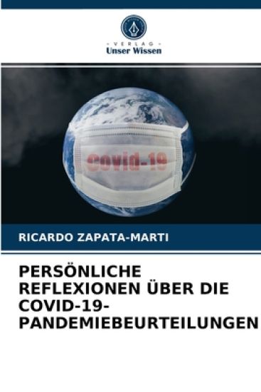 Persönliche Reflexionen Über Die Covid-19-Pandemiebeurteilungen