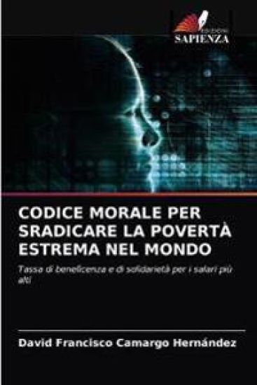 Codice Morale Per Sradicare La Povertà Estrema Nel Mondo