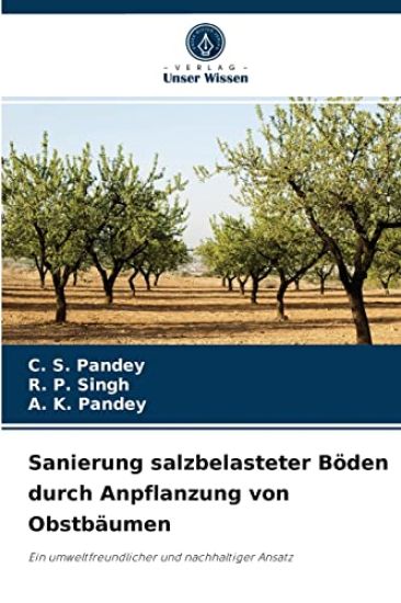 Sanierung salzbelasteter Böden durch Anpflanzung von Obstbäumen