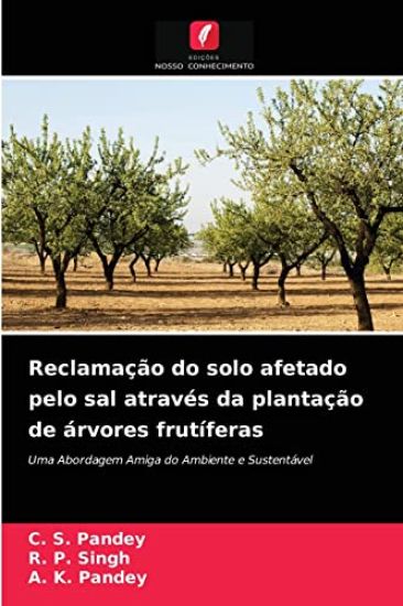 Reclamação do solo afetado pelo sal através da plantação de árvores frutíferas