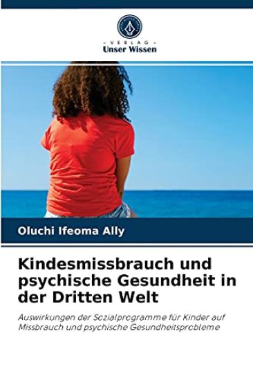 Kindesmissbrauch und psychische Gesundheit in der Dritten Welt