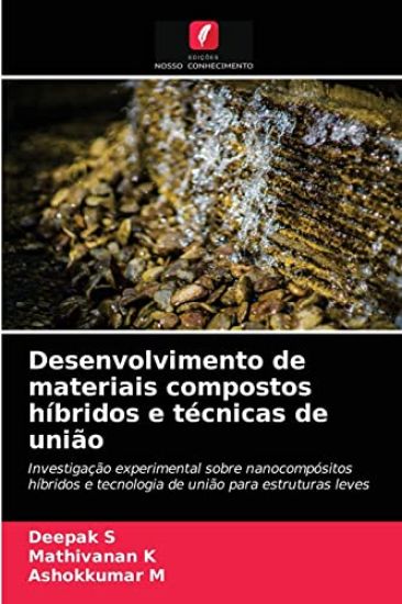 Desenvolvimento de materiais compostos híbridos e técnicas de união