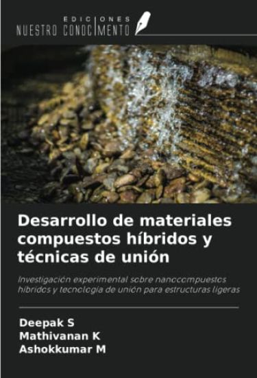 Desarrollo de materiales compuestos híbridos y técnicas de unión