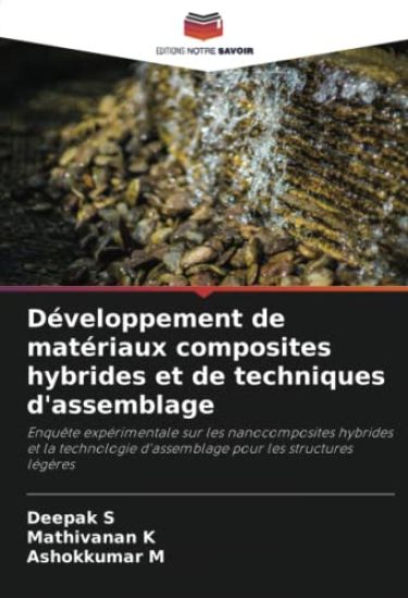 Développement de matériaux composites hybrides et de techniques d'assemblage