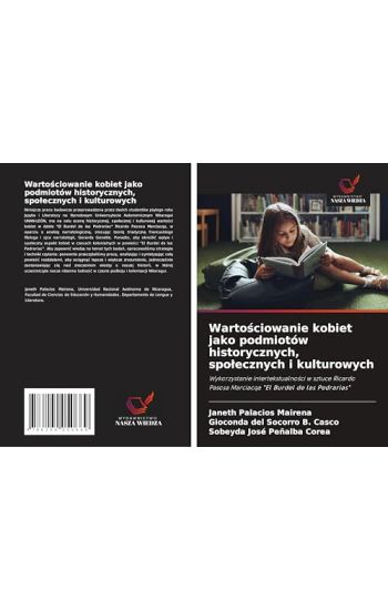 Wartosciowanie kobiet jako podmiotów historycznych, spolecznych i kulturowych