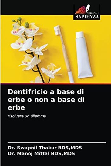 Dentifricio a base di erbe o non a base di erbe