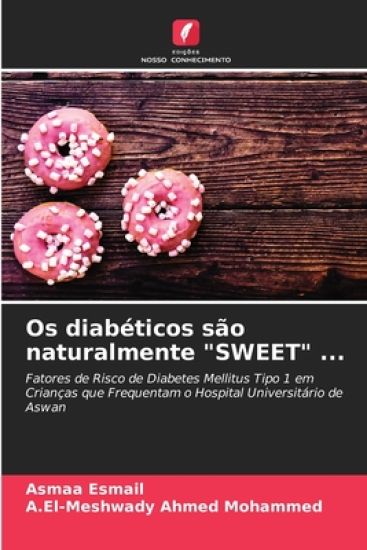 Os diabéticos são naturalmente "SWEET" ...