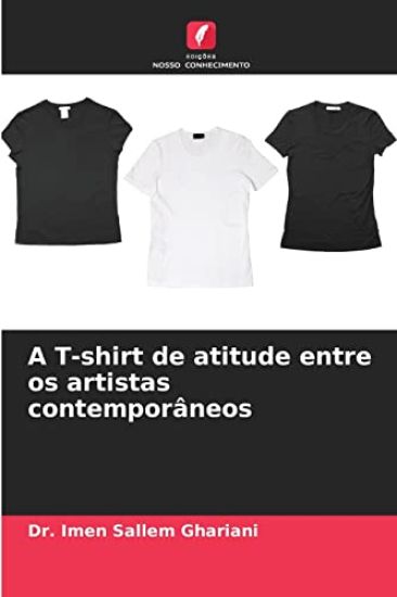 A T-shirt de atitude entre os artistas contemporâneos