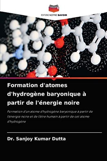 Formation d'atomes d'hydrogène baryonique à partir de l'énergie noire