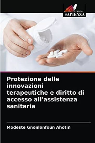 Protezione delle innovazioni terapeutiche e diritto di accesso all'assistenza sanitaria