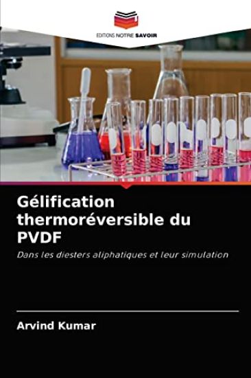 Gélification thermoréversible du PVDF