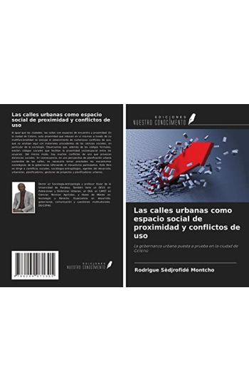 Las calles urbanas como espacio social de proximidad y conflictos de uso