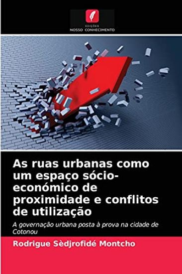 As ruas urbanas como um espaço sócio-económico de proximidade e conflitos de utilização