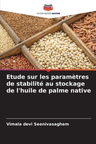 Etude sur les paramètres de stabilité au stockage de l'huile de palme native