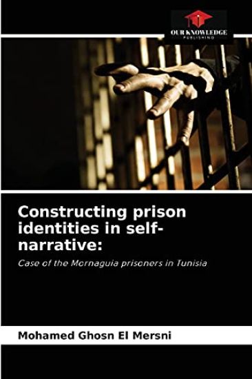 Constructing prison identities in self-narrative