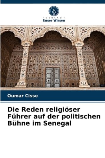 Die Reden religiöser Führer auf der politischen Bühne im Senegal