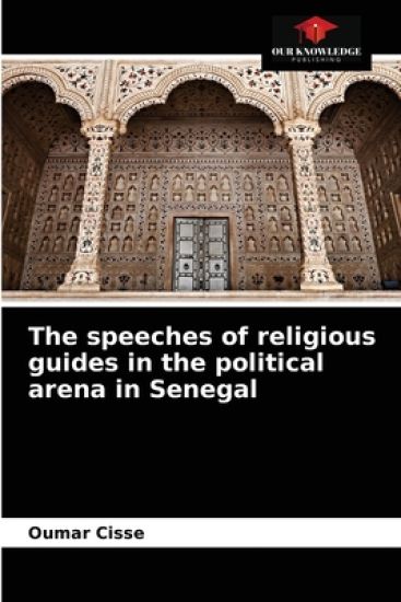 The speeches of religious guides in the political arena in Senegal