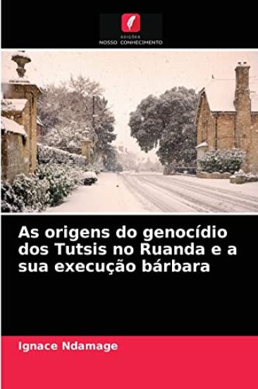 As origens do genocídio dos Tutsis no Ruanda e a sua execução bárbara