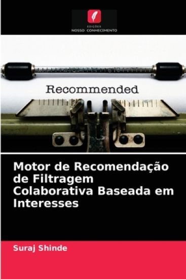 Motor de Recomendação de Filtragem Colaborativa Baseada em Interesses
