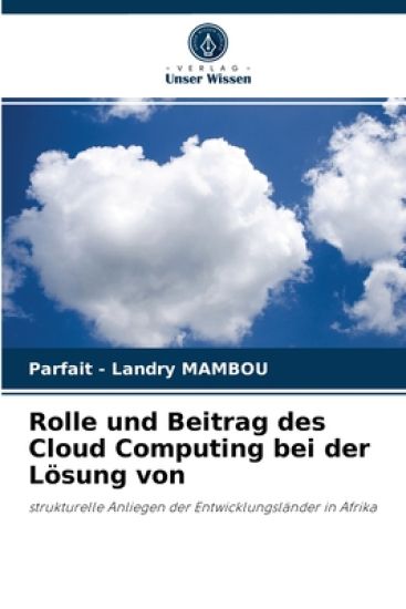 Rolle und Beitrag des Cloud Computing bei der Lösung von