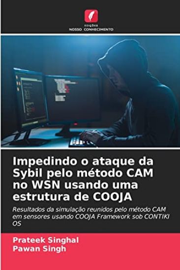 Impedindo o ataque da Sybil pelo método CAM no WSN usando uma estrutura de COOJA