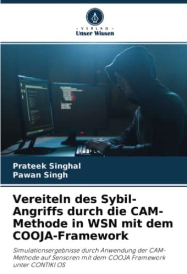 Vereiteln des Sybil-Angriffs durch die CAM-Methode in WSN mit dem COOJA-Framework