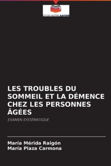 Les Troubles Du Sommeil Et La Démence Chez Les Personnes Âgées
