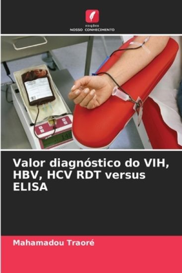 Valor diagnóstico do VIH, HBV, HCV RDT versus ELISA