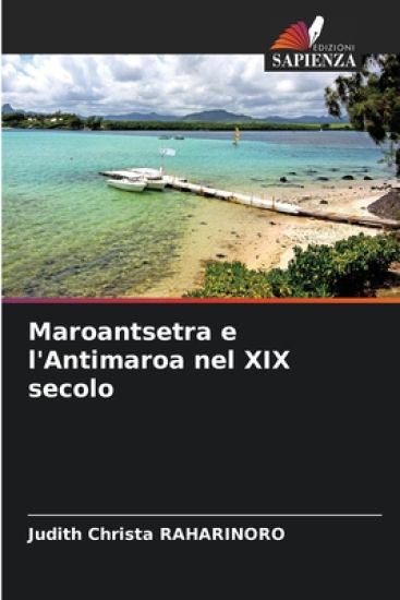 Maroantsetra e l'Antimaroa nel XIX secolo