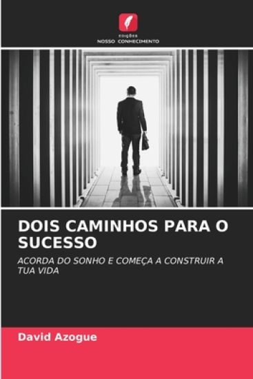 Dois Caminhos Para O Sucesso