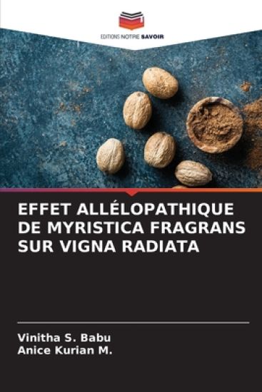 Effet Allélopathique de Myristica Fragrans Sur Vigna Radiata