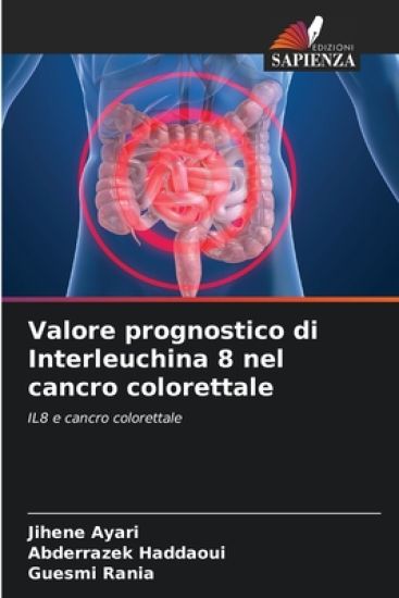 Valore prognostico di Interleuchina 8 nel cancro colorettale
