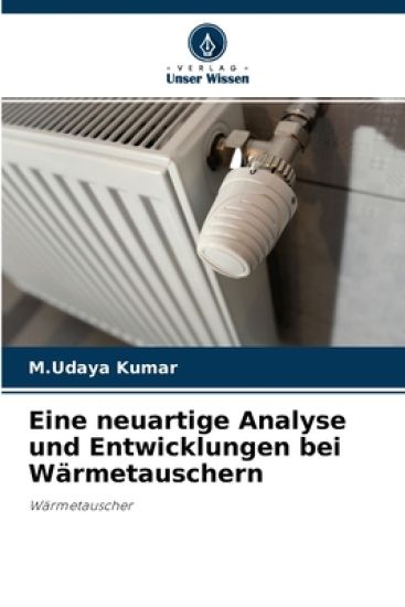 Eine neuartige Analyse und Entwicklungen bei Wärmetauschern