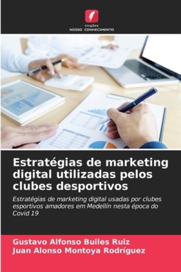 Estratégias de marketing digital utilizadas pelos clubes desportivos